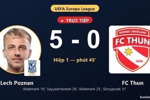 TRỰC TIẾPTrực tiếp Lech Poznan vs FC Thun: Hiệp 2 bắt đầu, Lech Poznan dẫn 5-0