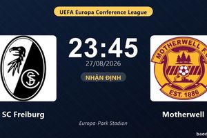 Nhận định SC Freiburg vs Motherwell: Thắng để đi tiếp