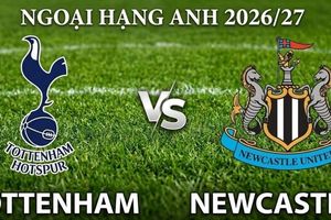 Nhận định, dự đoán trận đấu Tottenham vs Newcastle: Điểm tựa sân nhà đấu bản lĩnh 'Chích chòe'