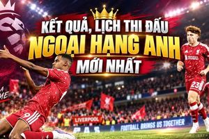 Kết quả, lịch thi đấu Ngoại hạng Anh hôm nay 5/9: Liverpool thắng
