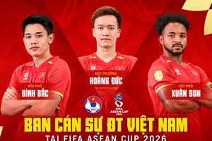 Ban cán sự của ĐT Việt Nam tại FIFA ASEAN Cup 2026: Đình Bắc với vai trò mới