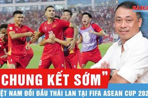 BLV Quang Tùng: Tuyển Việt Nam cần 'tỉnh táo' trước lối đá cường độ cao của Thái Lan