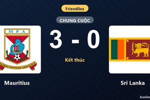 Mauritius thắng áp đảo 3-0, Sri Lanka trắng tay ở trận giao hữu