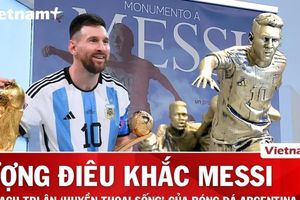 Hé lộ kế hoạch dựng tượng điêu khắc tri ân Lionel Messi tại quê nhà Argentina
