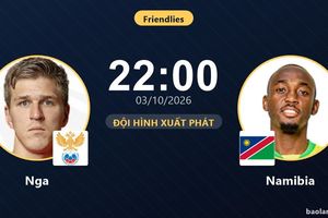 Trận Nga vs Namibia bị hoãn