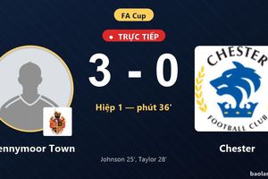 TRỰC TIẾPTrực tiếp Spennymoor Town vs Chester: Hết hiệp 1, Spennymoor Town dẫn 3-0
