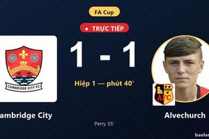 TRỰC TIẾPTrực tiếp Cambridge City vs Alvechurch: Hết hiệp 1, hòa 1-1