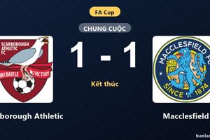 Đánh rơi lợi thế trước Macclesfield, Scarborough Athletic chia điểm tại FA Cup
