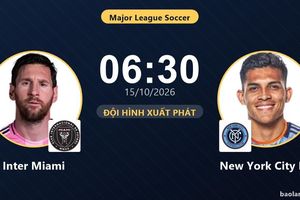 TRỰC TIẾPTrực tiếp Inter Miami vs New York City FC: Đội hình xuất phát