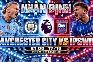 Nhận định bóng đá Manchester City vs Ipswich: Haaland chờ nối dài mạch thắng Ngoại hạng Anh