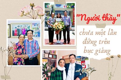 'Người thầy' chưa một lần đứng trên bục giảng
