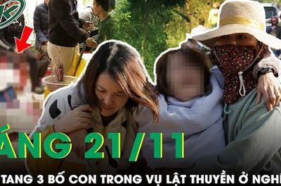 Sáng 21/11: Nghẹn ngào khung cảnh tiễn đưa 3 bố con gặp nạn trong vụ lật thuyền ở Nghệ An
