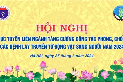 Hơn 70% dịch bệnh nguy hiểm, mới nổi đều do lây truyền từ động vật sang người