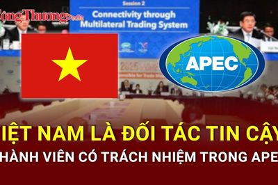 Việt Nam là đối tác tin cậy, thành viên có trách nhiệm trong APEC