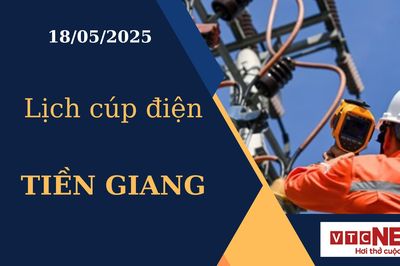 Lịch cúp điện hôm nay ngày 18/05/2025 tại Tiền Giang