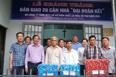 Công ty Xổ số kiến thiết Cà Mau tài trợ 20 căn nhà Đại đoàn kết cho tỉnh Cà Mau