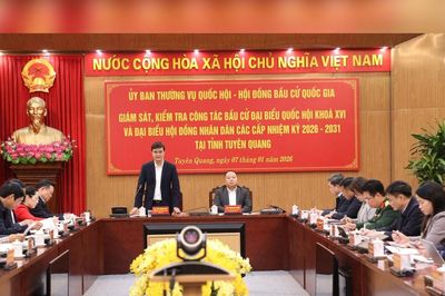 Ủy ban Thường vụ Quốc hội và Hội đồng Bầu cử quốc gia kiểm tra công tác chuẩn bị bầu cử tại Tuyên Quang