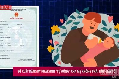 Đề xuất đăng ký khai sinh 'tự động', cha mẹ không phải nộp giấy tờ