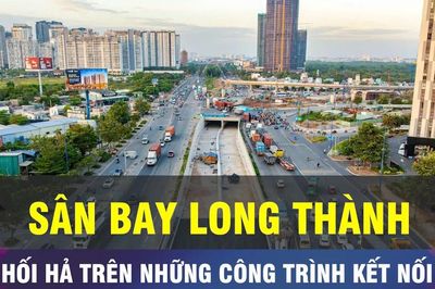 18 GIỜ NGÀY 6-3: Tăng tốc hạ tầng kết nối Sân bay Long Thành