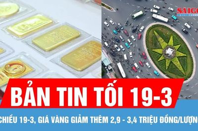 Bản tin tối 19-3: Chiều 19-3, giá vàng giảm thêm 2,9 - 3,4 triệu đồng/lượng