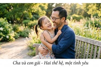 Cuộc thi viết 'Cha và con gái' lần thứ 4: Hai thế hệ, một tình yêu