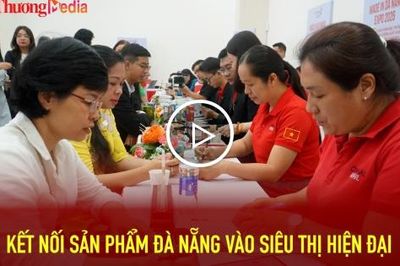 Kết nối sản phẩm Đà Nẵng vào siêu thị hiện đại