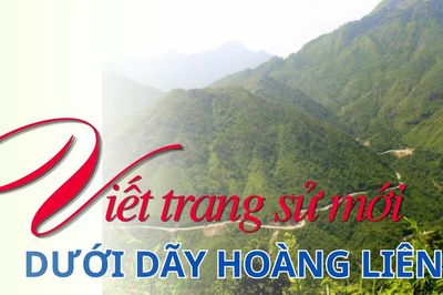 Viết trang sử mới dưới dãy Hoàng Liên