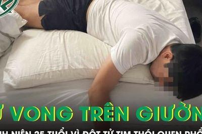 Nam thanh niên 25 tuổi tử vong trên giường vì thói quen nhiều người trẻ đang mắc phải