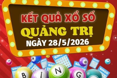 Trực tiếp kết quả xổ số Quảng Trị hôm nay 28/5/2026 - XSQT 28/5