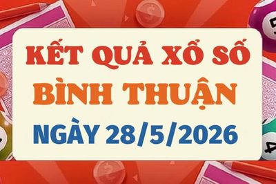 Trực tiếp kết quả xổ số Bình Thuận hôm nay 28/5/2026 - XSBTH 28/5
