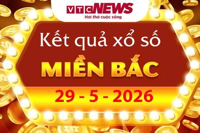 XSMB 29/5 - Trực tiếp kết quả xổ số miền Bắc hôm nay 29/2026