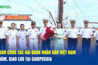 Đoàn công tác Hải quân nhân dân Việt Nam thăm, giao lưu tại Campuchia