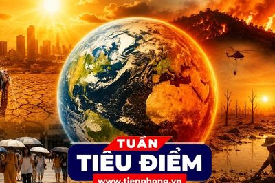 TIÊU ĐIỂM: Vì sao Việt Nam và hàng loạt quốc gia đang hứng nắng nóng kỷ lục chưa từng có?
