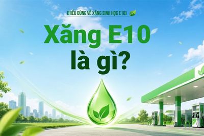 Xăng E10 là gì?