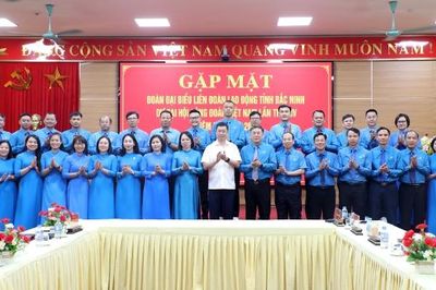 Gặp mặt đoàn đại biểu tỉnh Bắc Ninh dự Đại hội Công đoàn Việt Nam lần thứ XIV