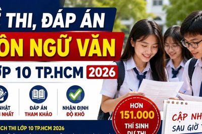 Đề thi, đáp án Ngữ văn lớp 10 TP.HCM 2026 chính thức mới nhất