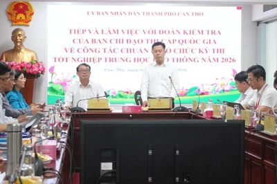 Cần Thơ chuẩn bị tốt kỳ thi tốt nghiệp trung học phổ thông năm 2026