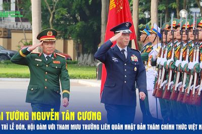 Đại tướng Nguyễn Tân Cương chủ trì lễ đón, hội đàm với Tham mưu trưởng Liên quân Nhật Bản thăm chính thức Việt Nam