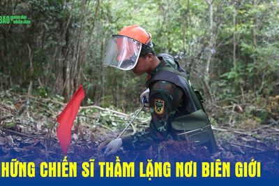 Những chiến sĩ thầm lặng nơi biên giới