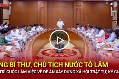 Tổng Bí thư, Chủ tịch nước Tô Lâm chủ trì cuộc làm việc về đề án xây dựng xã hội trật tự, kỷ cương