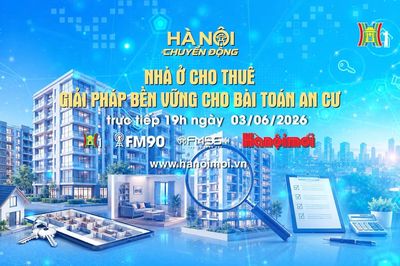 Đón xem chương trình Hà Nội chuyển động ngày 3/6: 'Nhà ở cho thuê - Giải pháp bền vững cho bài toán an cư'