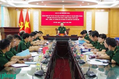 Đoàn Giám sát số 247 của Ban Thường vụ Đảng ủy Bộ đội Biên phòng thực hiện giám sát chuyên đề tại Học viện Biên phòng