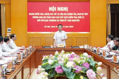 Đoàn kiểm tra, giám sát của Trung ương thông qua dự thảo báo cáo kiểm tra đối với Ban Thường vụ Tỉnh ủy Thái Nguyên