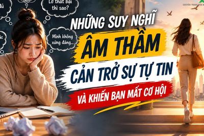 Nhiều người tài giỏi nhưng vẫn bỏ lỡ cơ hội chỉ vì mắc kẹt trong những suy nghĩ này