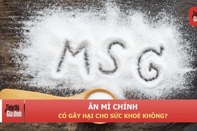 Ăn mì chính có gây hại như nhiều người nghĩ không?