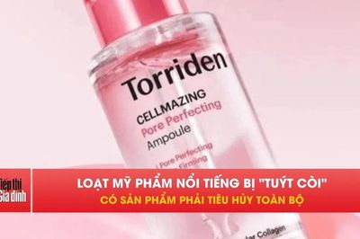 Thu hồi loạt mỹ phẩm đình đám, nhiều sản phẩm bị buộc tiêu hủy