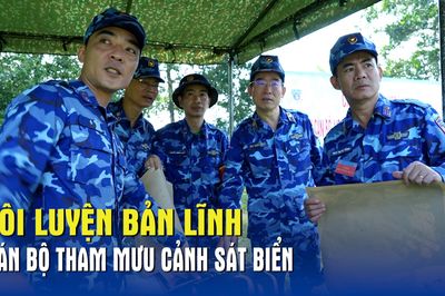 Tôi luyện bản lĩnh cán bộ Tham mưu Cảnh sát biển