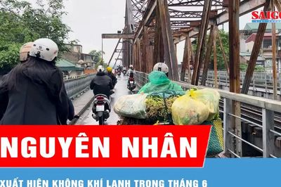 Cơ quan khí tượng lý giải đợt không khí lạnh hiếm gặp trong tháng 6