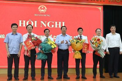 Bổ nhiệm cán bộ, giao nhiệm vụ mới tại Bộ Xây dựng