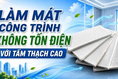 Làm mát công trình không tốn điện với tấm thạch cao